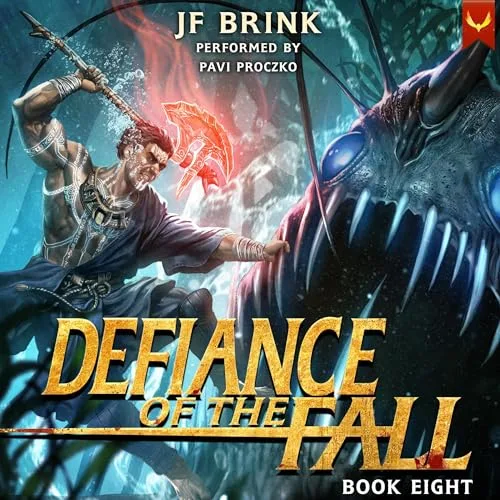 Defiance of the Fall 8 By TheFirstDefier, JF Brink